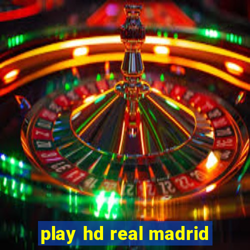 play hd real madrid